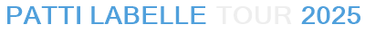Patti LaBelle Tour 2025